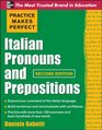 Practice Makes Perfect Italian Pronouns And Prepositions Second Edition