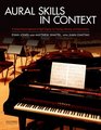 Aural Skills in Context A Comprehensive Approach to SightSinging Ear Training Keyboard Harmony and Improvisation