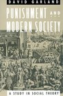 Punishment and Modern Society  A Study in Social Theory