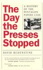 The Day the Presses Stopped A History of the Pentagon Papers Case
