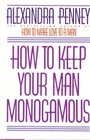 How to Keep Your Man Monogamous