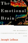 The EMOTIONAL BRAIN The Mysterious Underpinnings of Emotional Life