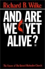And Are We Yet Alive?  the Future of the United Methodist Church