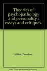 Theories of psychopathology and personality Essays and critiques