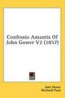 Confessio Amantis Of John Gower V2