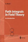 Path Integrals in Field Theory An Introduction