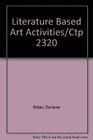 Literature Based Art Activities/Ctp 2320