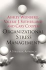 Organizational Stress Management A Strategic Approach