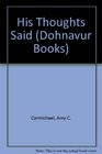 His Thoughts Said (Dohnavur Books)