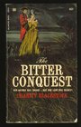 Bitter Conquest