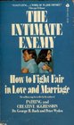 The Intimate Enemy: How to Fight Fair in Love and Marriage