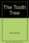The Tooth Tree