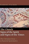 The Church Signs of the Spirit and Signs of the Times