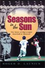 Seasons in the Sun The Story of Big League Baseball in Missouri