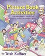 Picture Book Activities: Fun and Games for Preschoolers : Based on 50 Favorite Children's Books