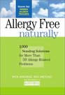 AllergyFree Naturally 1000 Nondrug Solutions for More Than 50 AllergyRelated Problems