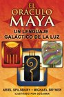 El orculo maya Un lenguaje galctico de la luz