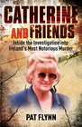 Catherine and Friends Inside the Investigation Into Ireland's Most Notorious Murder
