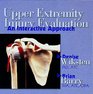 Upper Extremity Injury Evaluation An Interactive Approach