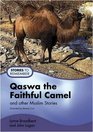 Qaswa and the Faithful Camel Pupil's Book And Other Muslim Stories