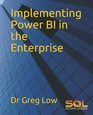 Implementing Power BI in the Enterprise