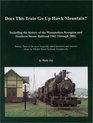 Does This Train Go Up Hawk Mountain Including the History of the Wanamaker Kempton and Southern Steam Railroad 1962 Through 2002
