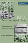India An Archaeological History Palaeolithic Beginnings to Early Historic Foundations