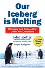 Our Iceberg Is Melting Change and Succeed Under Adverse Conditions