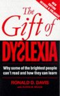 The Gift of Dyslexia Why Some of the Brightest People Can't Read and How They Can Learn