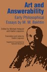 Art and Answerability: Early Philosophical Essays (University of Texas Press Slavic Series)