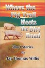 Where the Pig Trail Meets the Dirt Road
