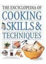 The Encyclopedia of Cooking Skills  Techniques A comprehensive visual guide to cookery processes all shown in stepbystep detail