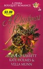 A Christmas Bouquet: Amy's Gift /  Merry and Her Gentleman /  Silver Christmas