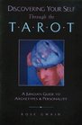 Discovering Your Self Through the Tarot  A Jungian Guide to Archetypes and Personality