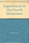 Experiences in the Fourth Dimension