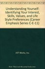 Understanding Yourself Identifying Your Interest Skills Values and Life Style Preferences