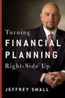 Turning Financial Planning RightSide Up