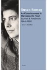 As Consciousness Is Harnessed to Flesh Journals and Notebooks 19641980