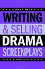 Writing  Selling Drama Screenplays