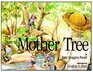 The Story of Mother Tree