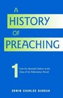 A History of Preaching Volume One