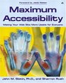 Maximum Accessibility Making Your Web Site More Usable for Everyone