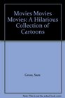 Movies Movies Movies A Hilarious Collection of Cartoons