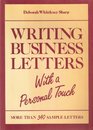 Writing Business Letters With a Personal Touch More Than 340 Sample Letters