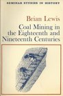 Coal Mining in the Eighteenth and Nineteenth Centuries