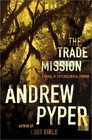 The Trade Mission: A Novel of Psychological Terror