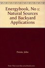 Energybook No 1 Natural Sources and Backyard Applications