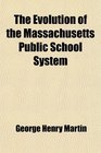 The Evolution of the Massachusetts Public School System