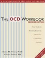 The OCD Workbook Your Guide to Breaking Free from ObsessiveCompulsive Disorder
