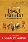 Le Lopard de Kubilai Khan Une histoire mondiale de la Chine